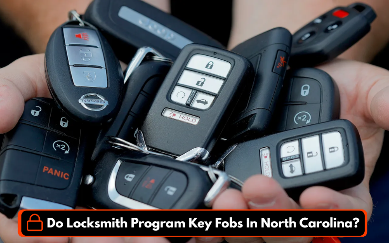 Do Locksmith Program Key Fobs In North Carolina